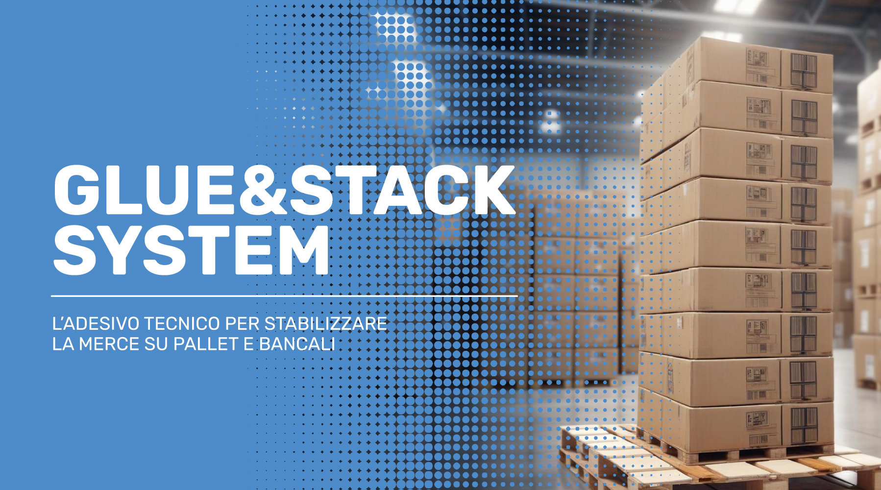GLUE&STACK SYSTEM